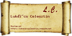 Lukács Celesztin névjegykártya